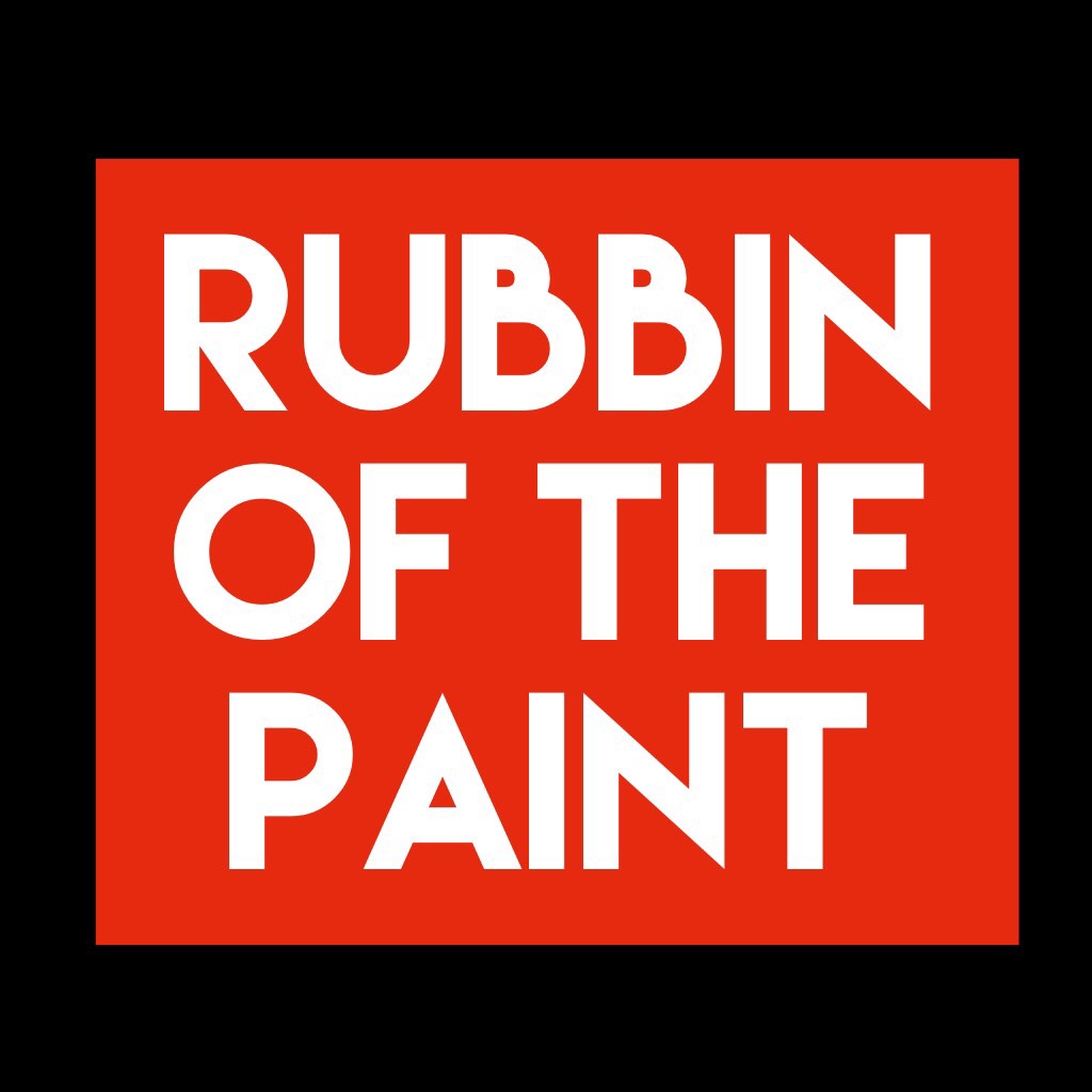 Rubbin
Of the
Paint