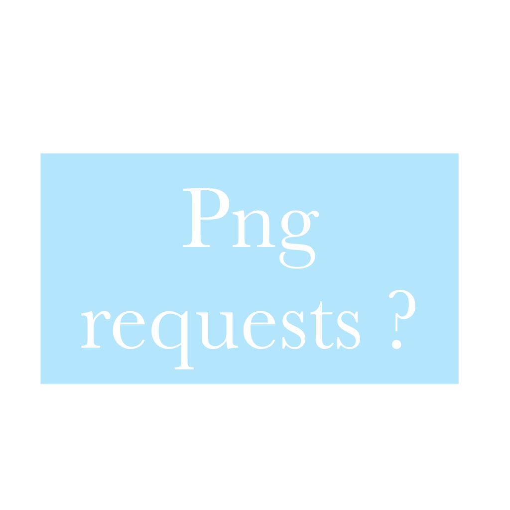 Png requests ?