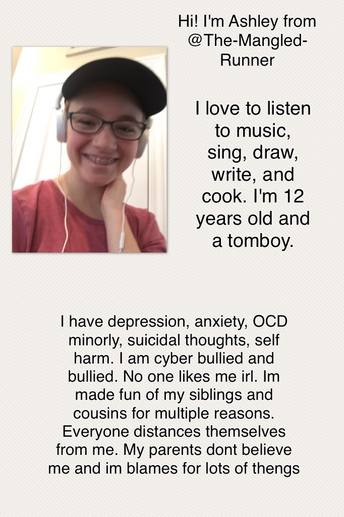 I love to listen to music, sing, draw, write, and cook. I'm 12 years old and a tomboy.