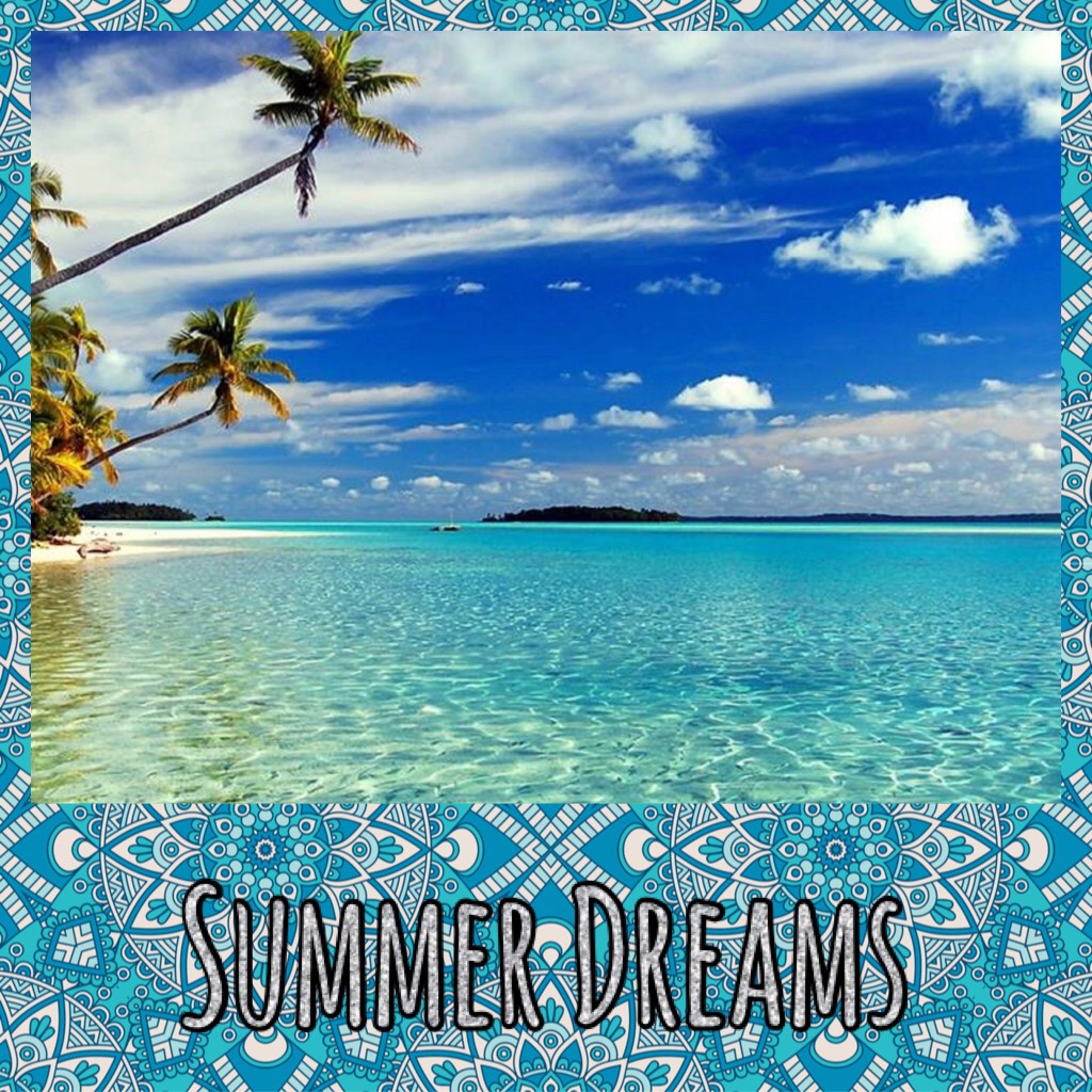 summer dreams 🌞