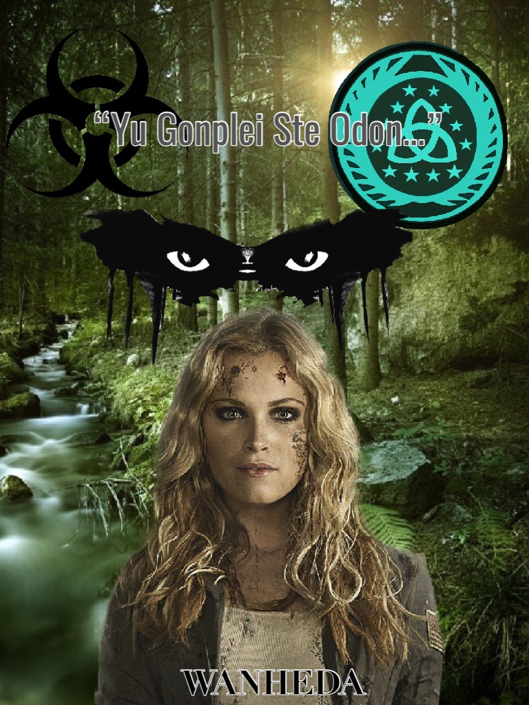 “Yu Gonplei Ste Odon...”

This is a Clarke Griffin Edit from The 100. Hope you like it and sorry for being gone for awhile.