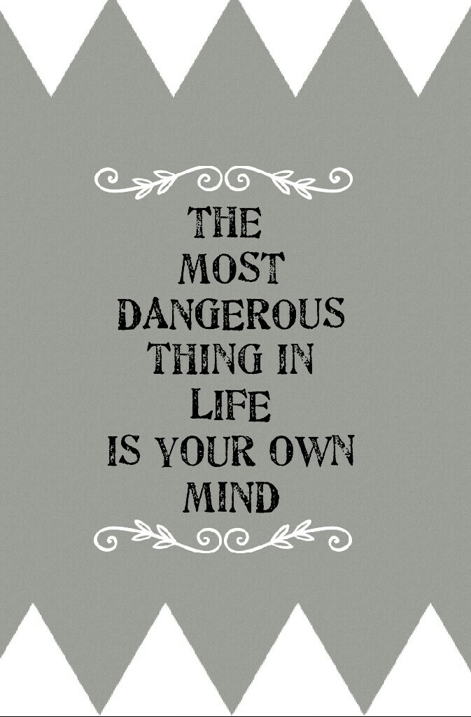 Its not the brain itself that is dangerous, its the thoughts that go trough you mind that can kill you and your emotions.