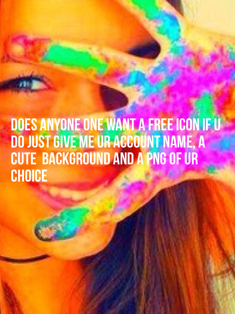 I would love to make someone an icon 