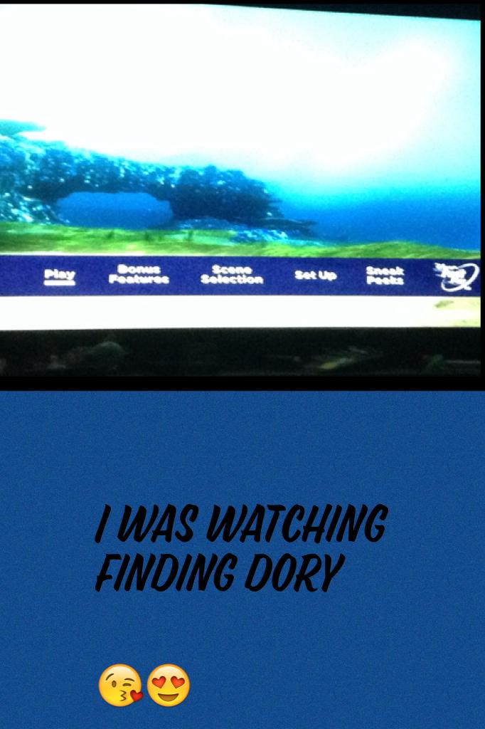 Was watching finding dory