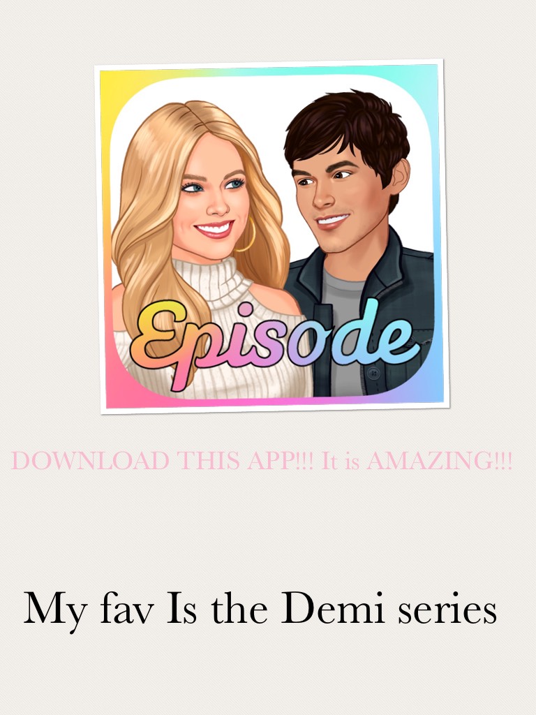 1. Download
2. Play Demi series
