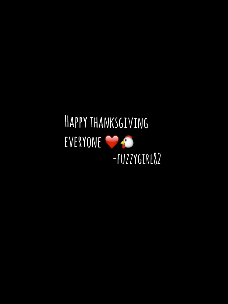 Happy thanksgiving everyone ❤️️🐔