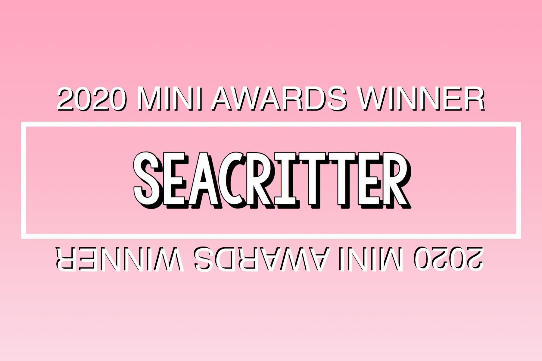 2020 Mini Awards Winner @seacritter!