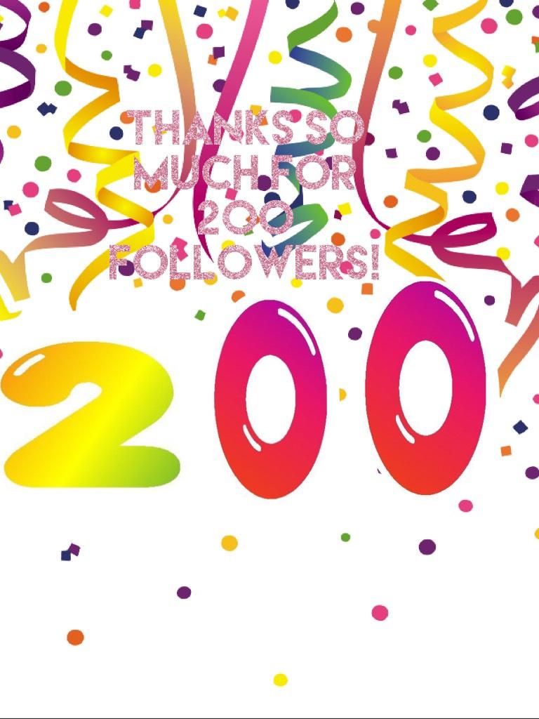 Thanks so much for 200 followers!