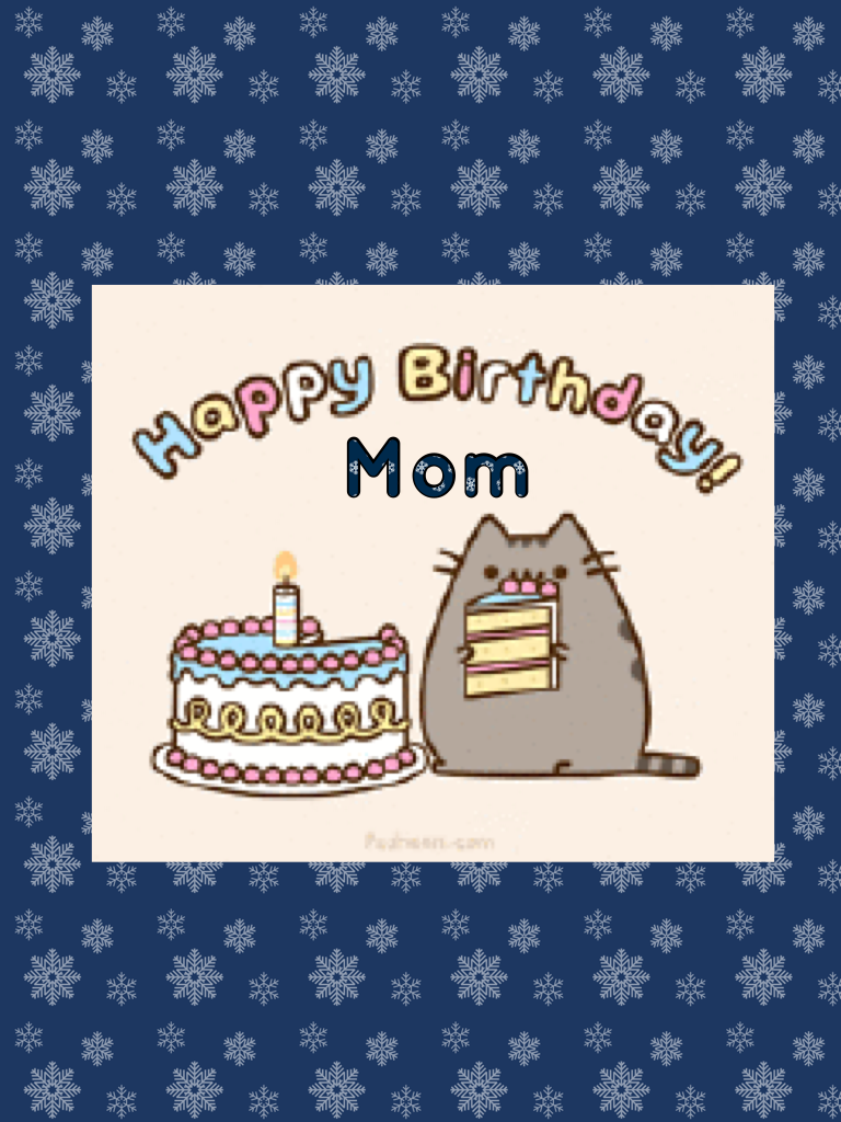 Today Is My Mothers Birthday!!!!!