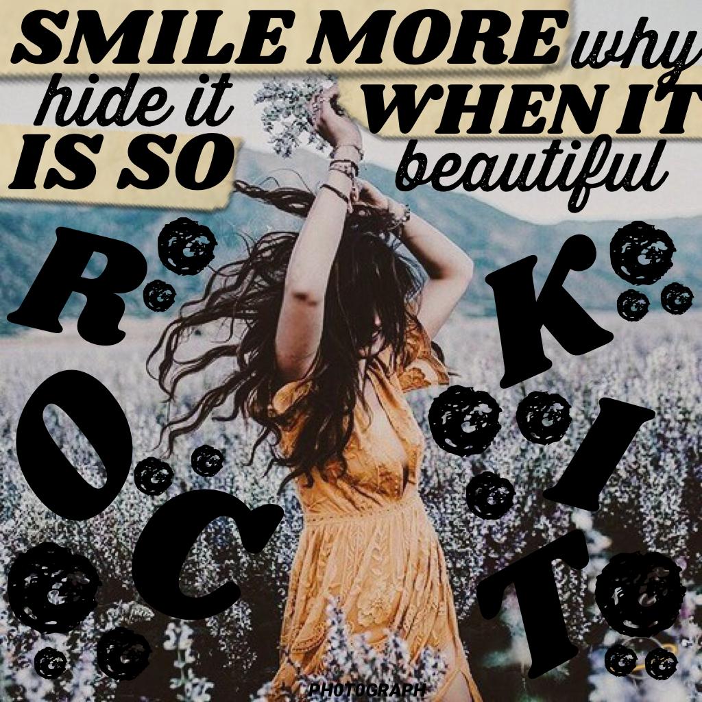 Smile beautiful person ... I love piccollage and the fam 
