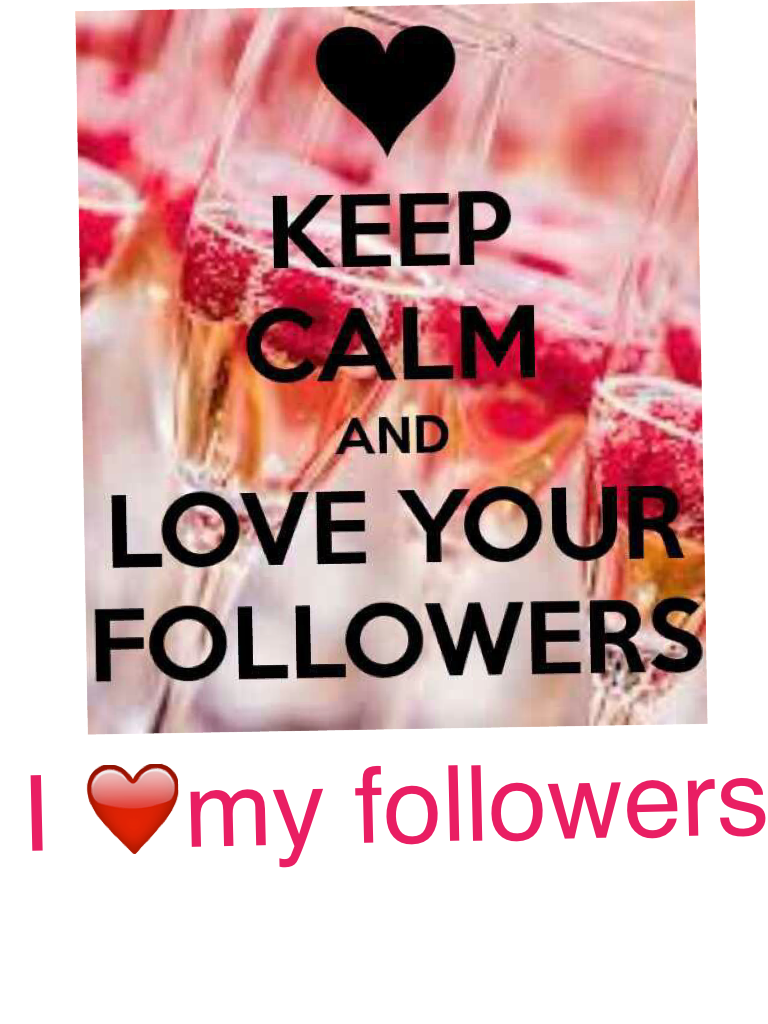 I ❤️my followers 