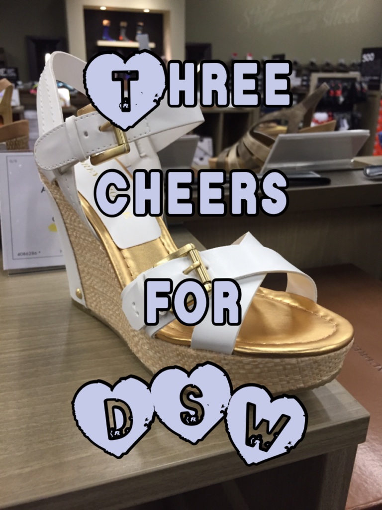Three cheers for DSW😍