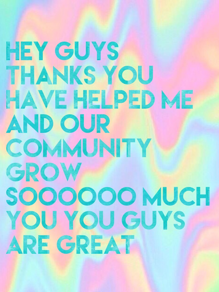 Hey guys thanks you have helped me and our community grow soooooo much you YOU GUYS ARE GREAT