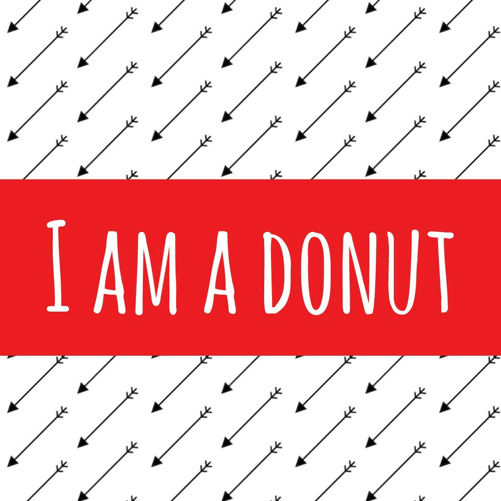 I am a donut