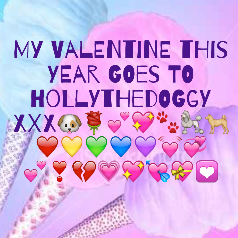My valentine this year goes to HollyTheDoggy xxx🐶🌹💕💖🐾🐩🐕❤️💛💚💙💜💓💞💕❣💔💗💖💘💝💟
