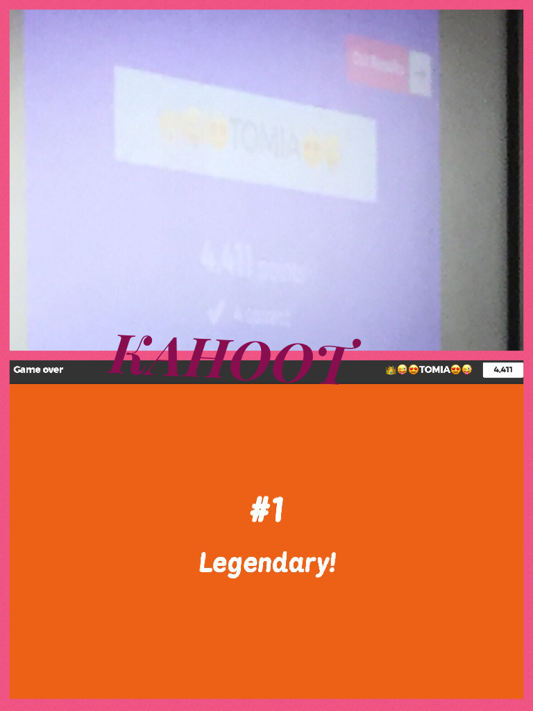 I think this is the first time I won on kahoot😜😍😆😝