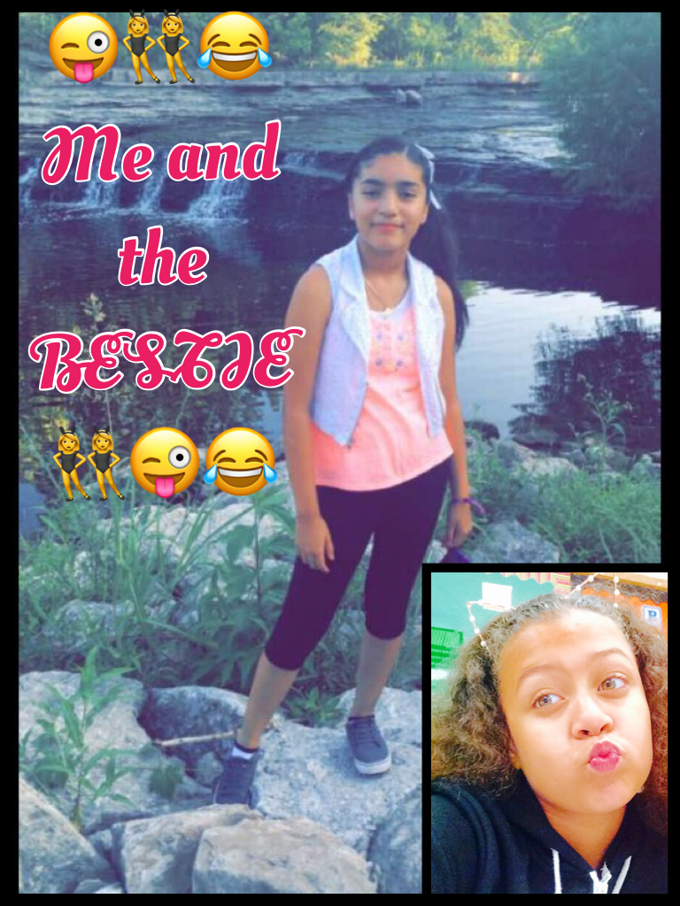 😜👯😂Me and the BESTIE👯😜😂