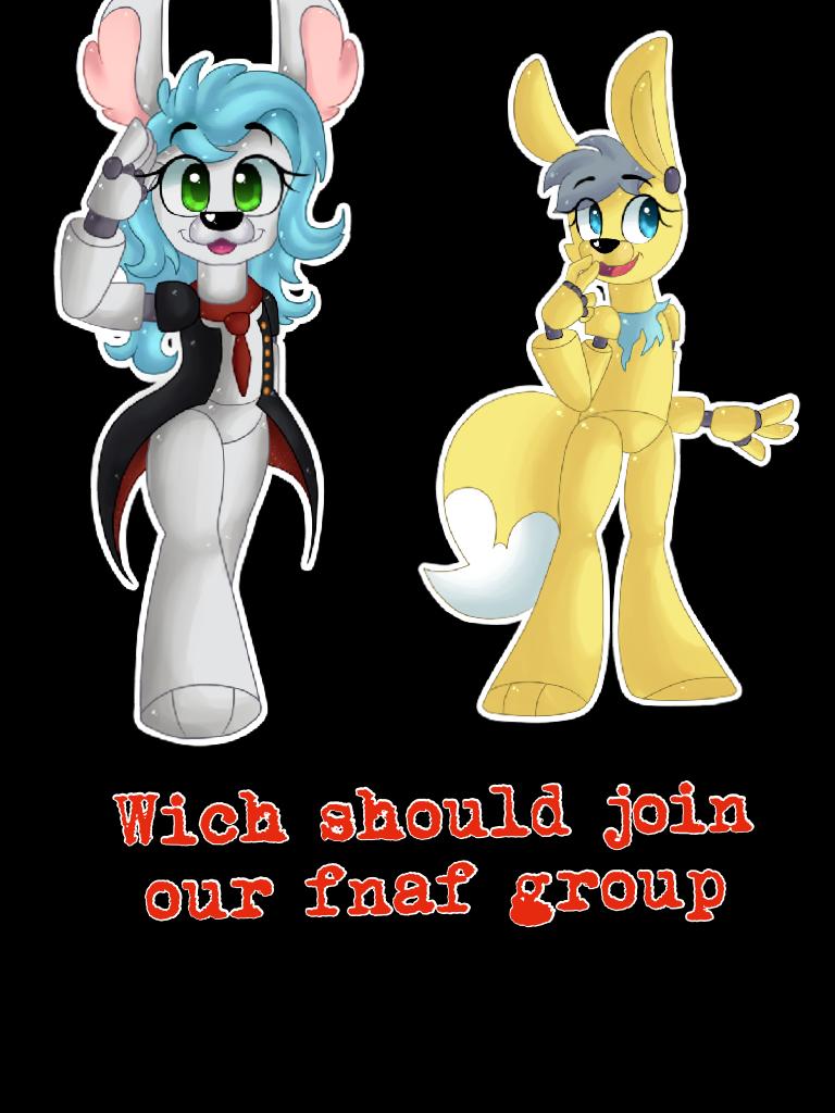 Wich should join our fnaf group 