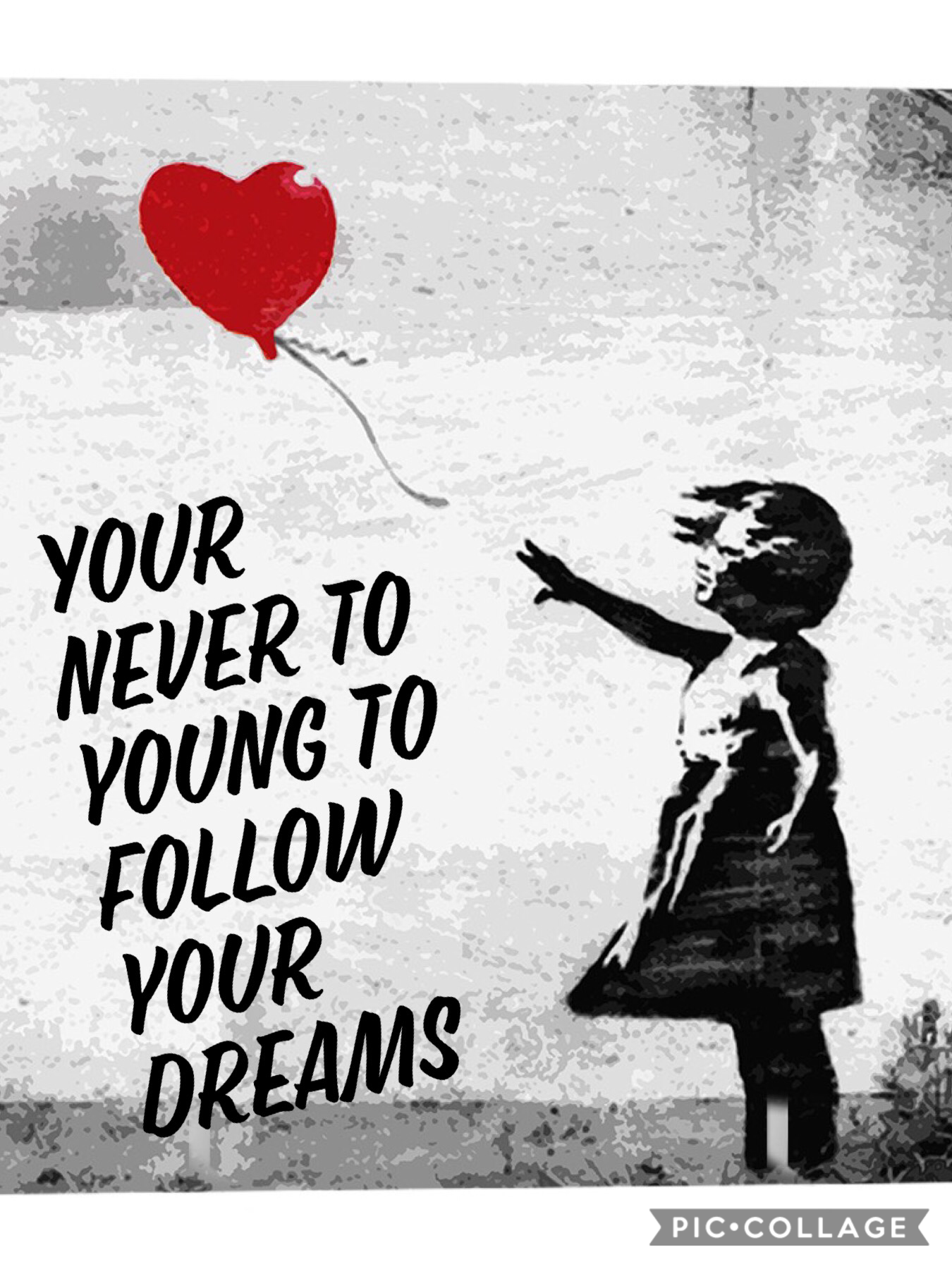 Your never to young to follow your dreams. What’s you dream?