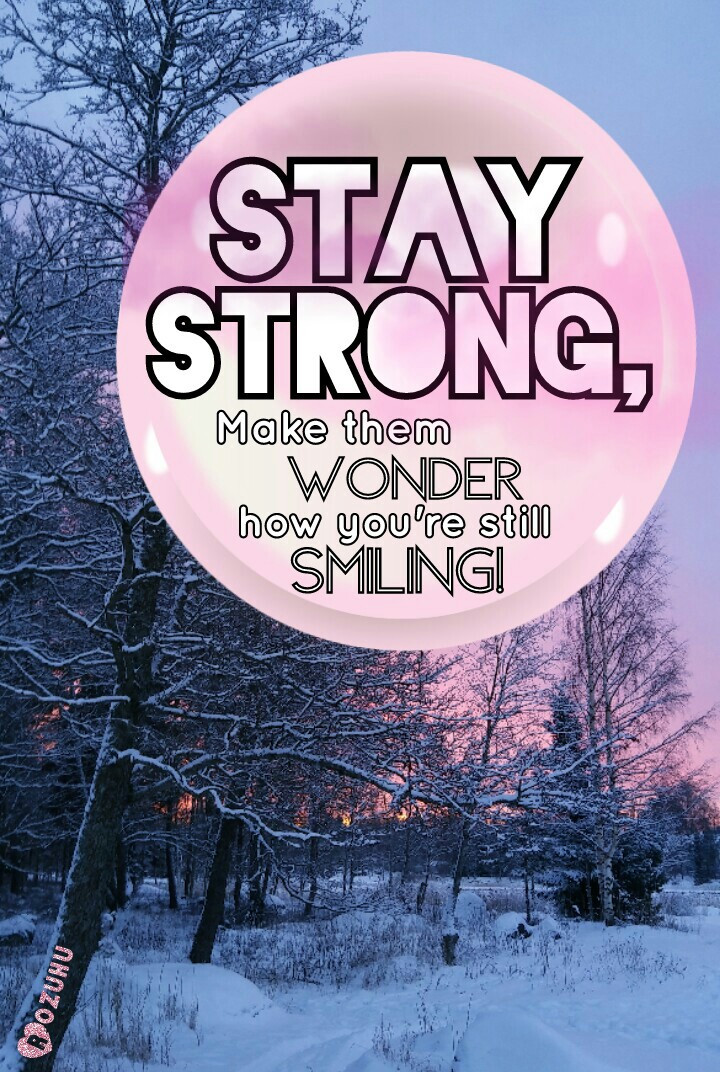 Stay strong 💪, you'll make it ❤