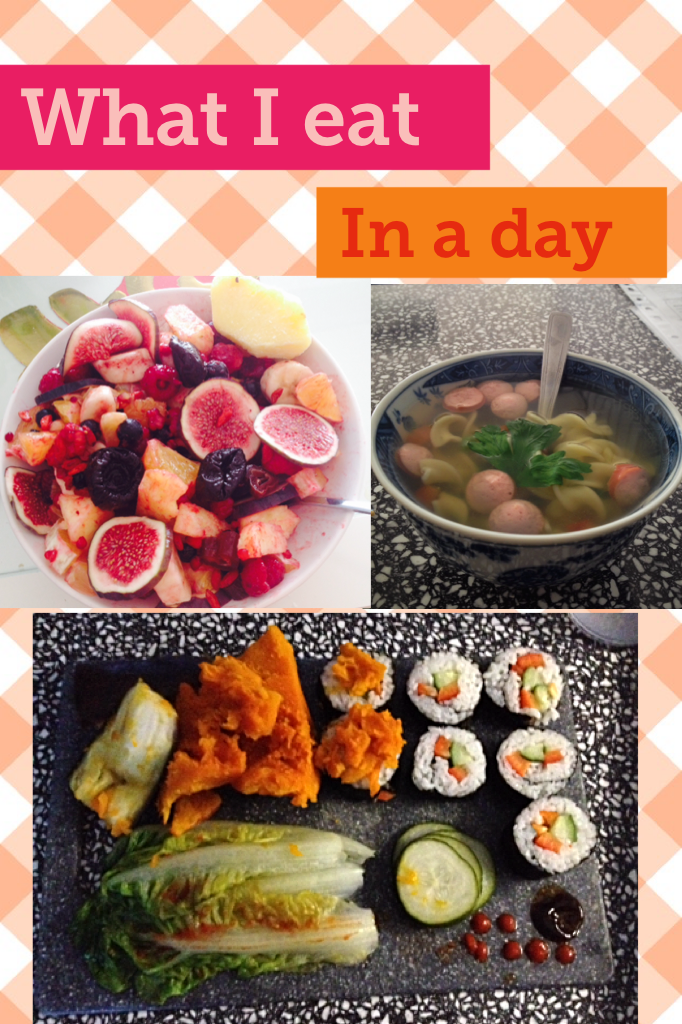 Breakfast: fruit salad w figs,  berries, pineapple, orange, banana and apple
Lunch: soup with vegan sausage, veggies and noodles
Dinner: vegan sushi w pumpkin, pickled veggies