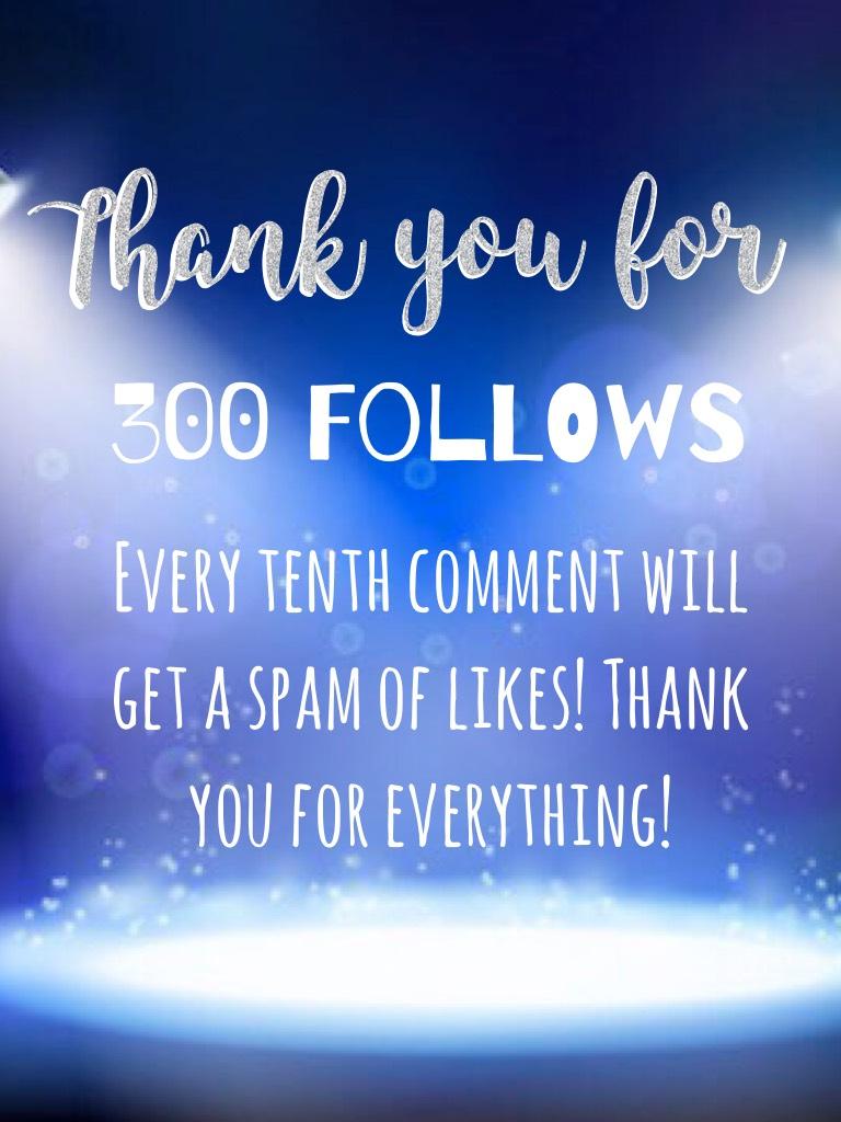 Thank you for 300 follows!