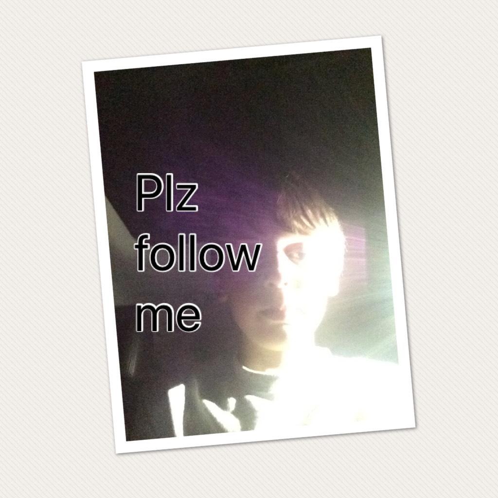 Plz follow me