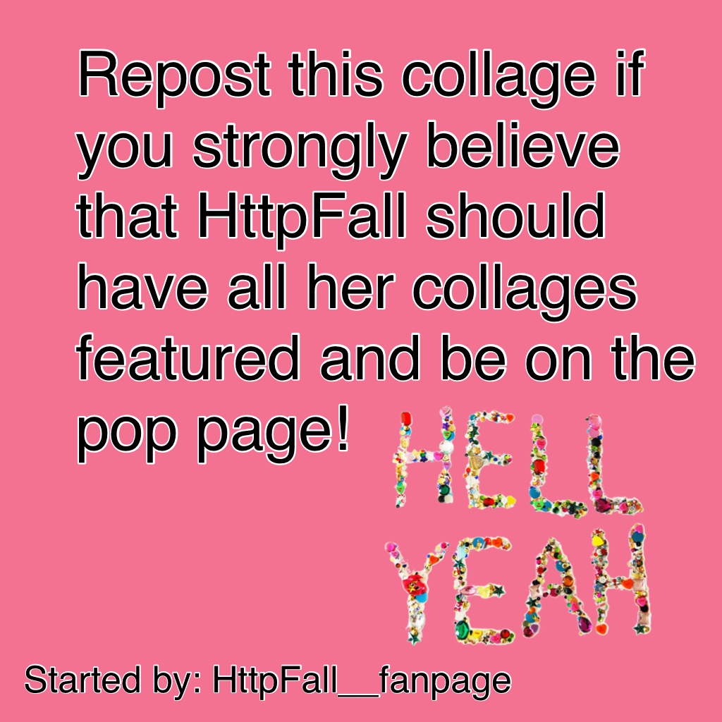 if you don't know who HttpFall is i PROMISE TO YOU YOULL INSTANTLY FALL IN LOVE WITH HER PAGE!