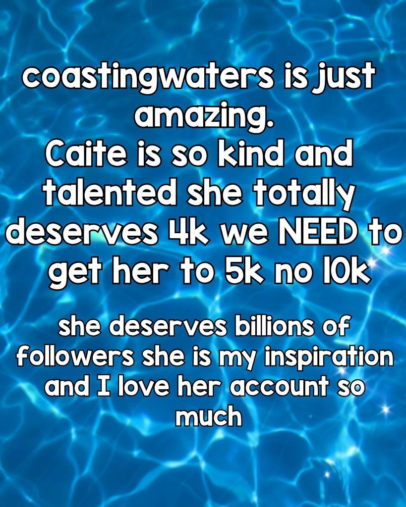 Follow her now @coastingwaters
