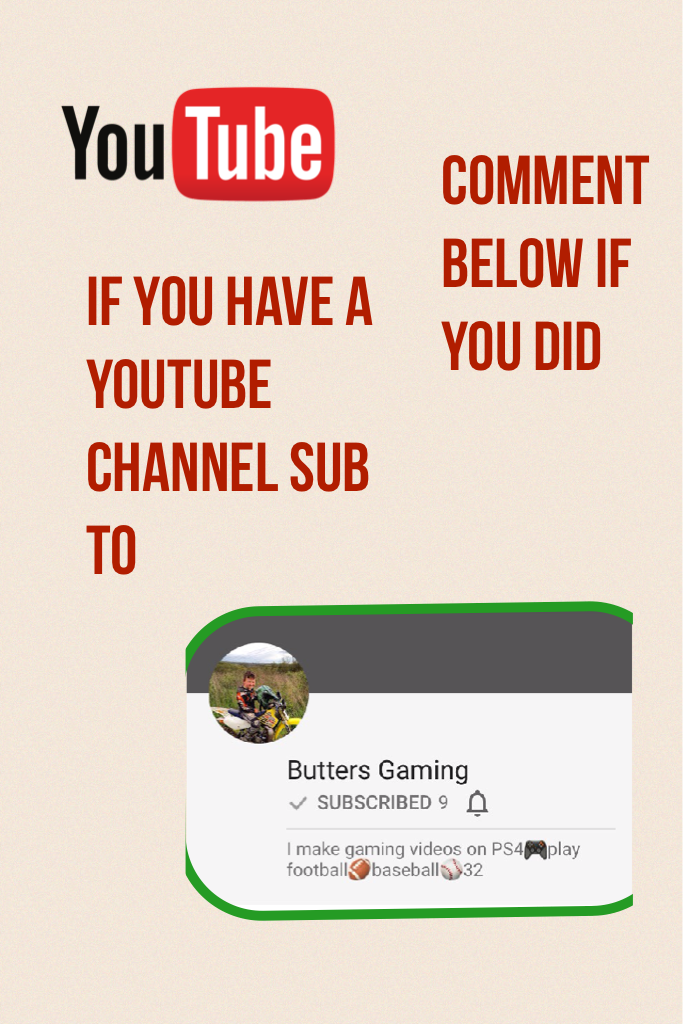 If you have a YouTube channel sub to Butters Gaming