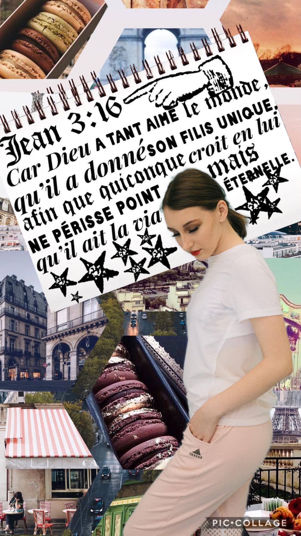 🗼🇫🇷TAP🇫🇷🗼
I decided to make a collage in French.  
The verse is John 3:16 and I thought that it really applied to us nowadays.  
God gave his son for the whole world, not just for one nationality of people.
Jesus is there to save anyone around the globe.