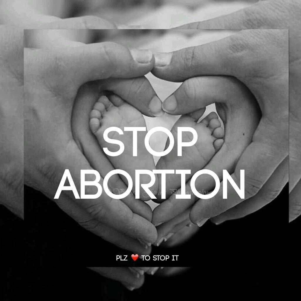 Stop 
Abortion 