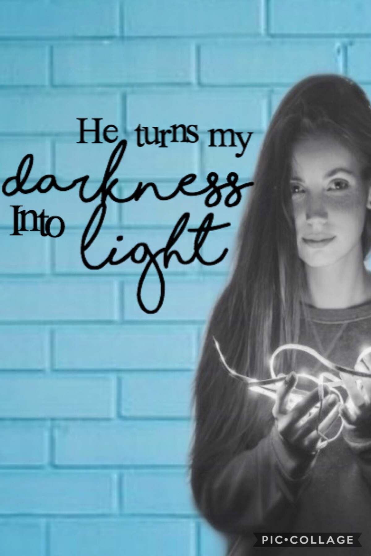 He turns my darkness into light 