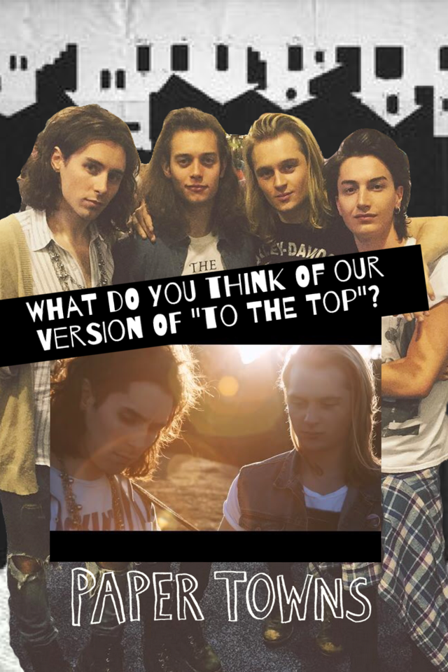 What do you think of our version of "to the top" from Paper Towns?