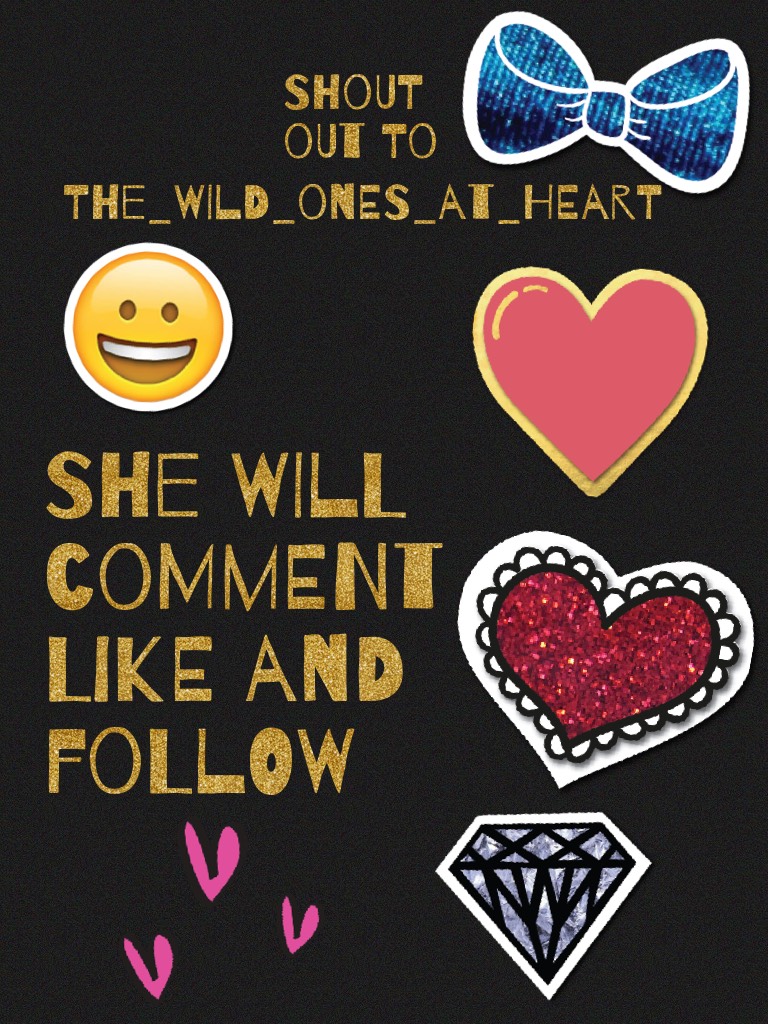 She will comment like and follow
