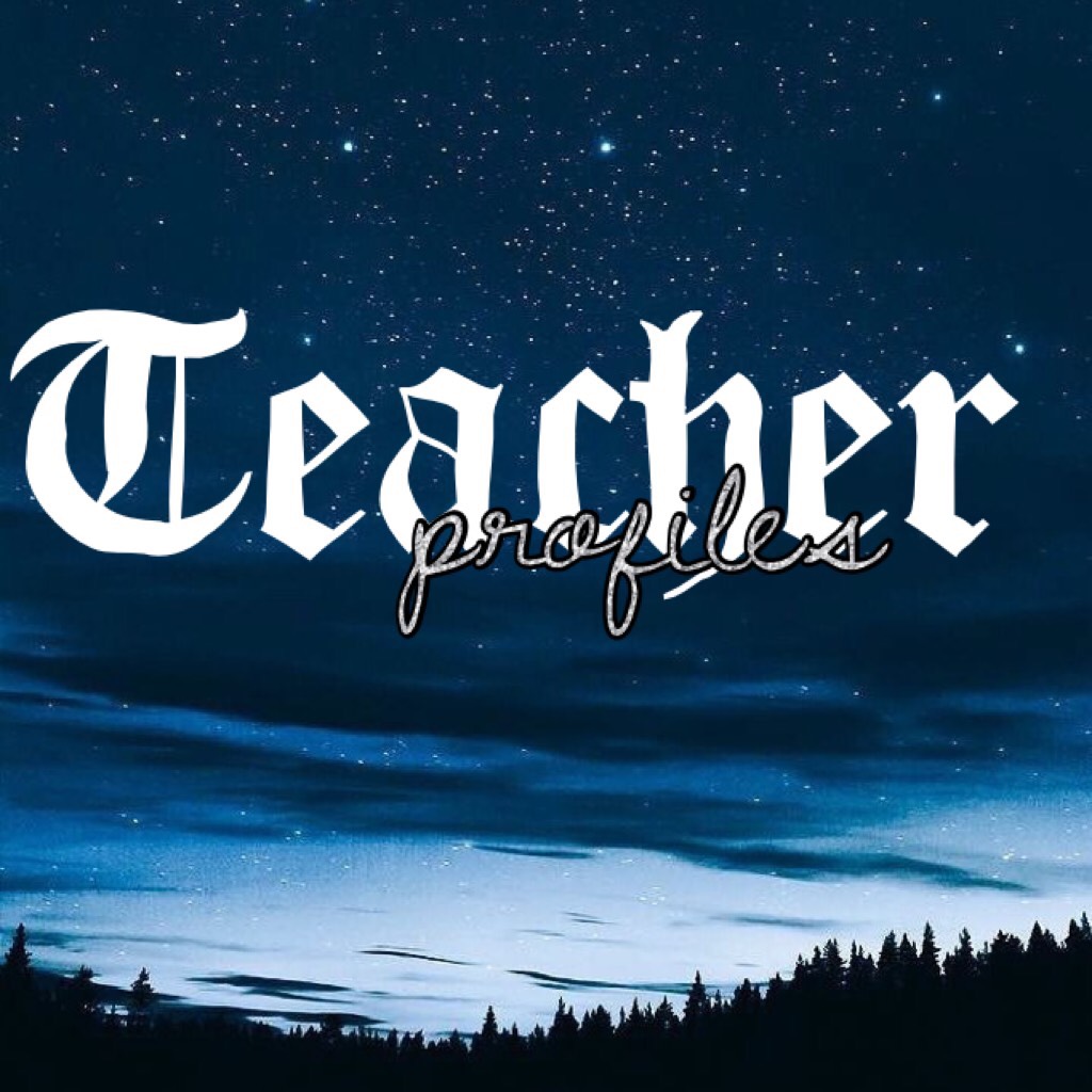 🖤•Teacher Profiles•🖤