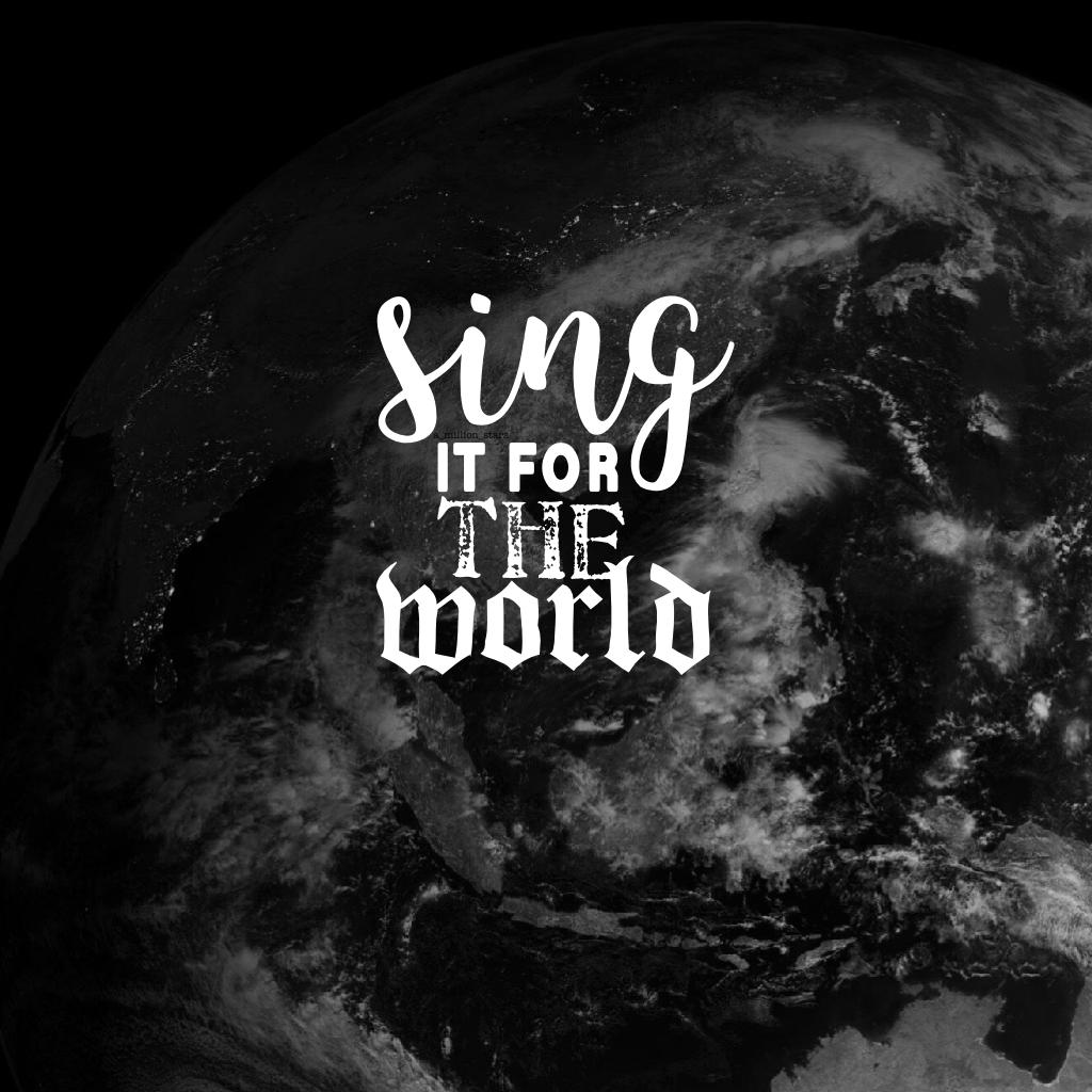 sing it for the world 🎶 