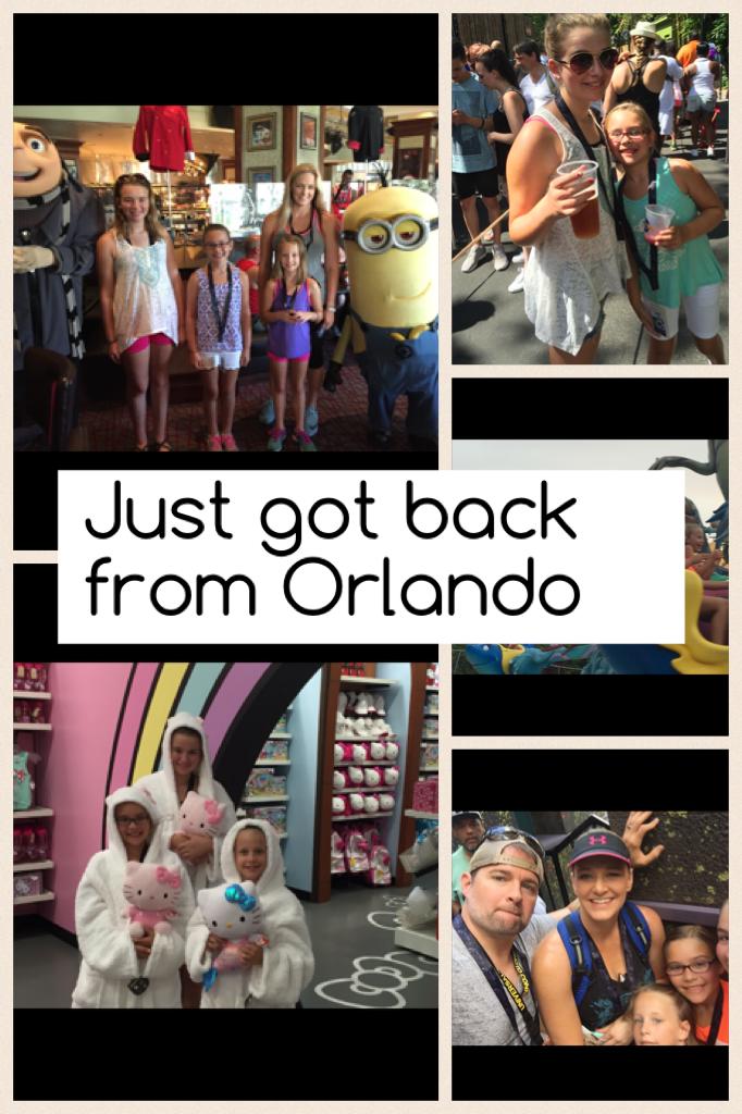 Just got back from Orlando 