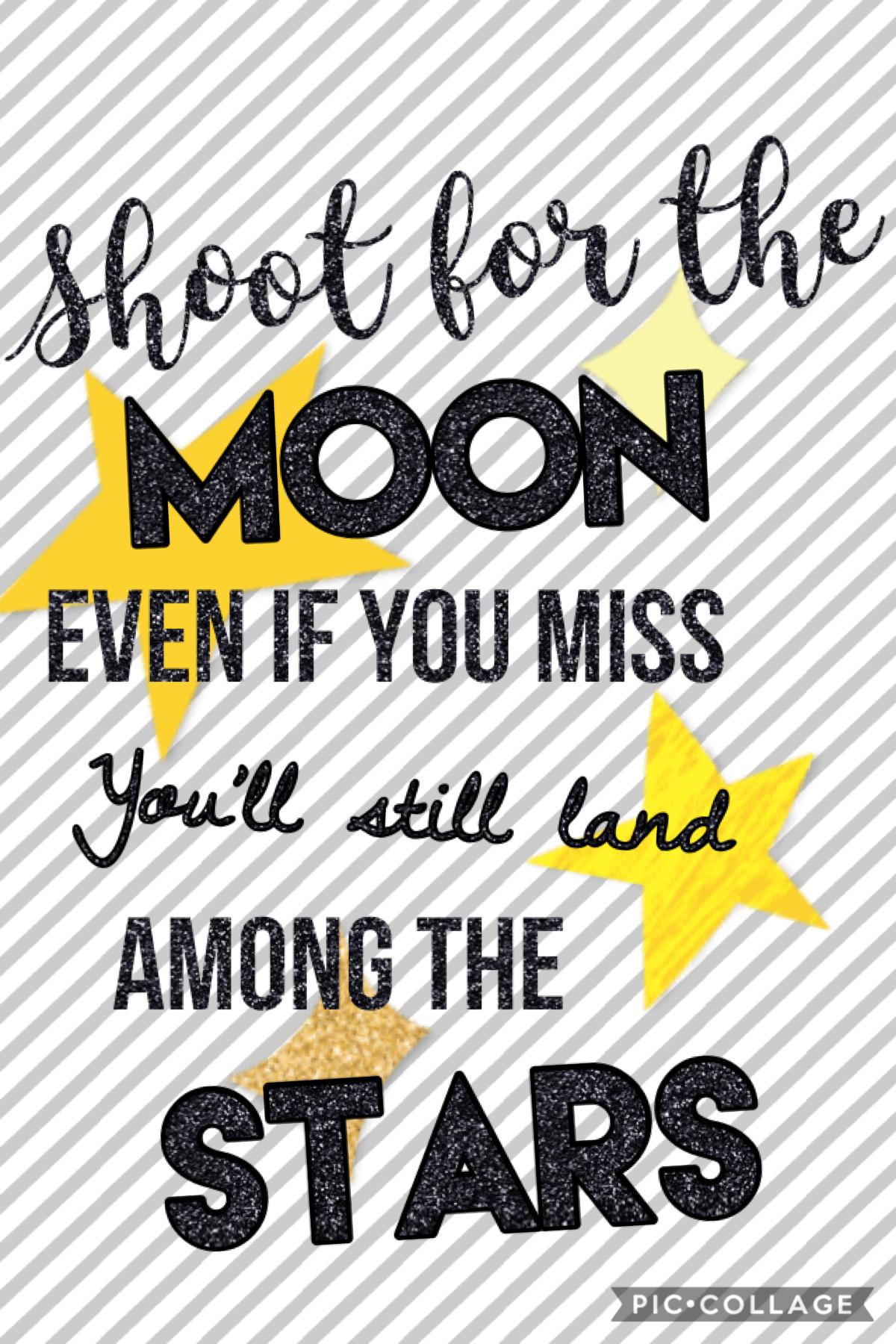 Shoot for the moon Quote 