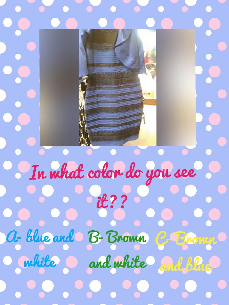 In what color do you see it??
