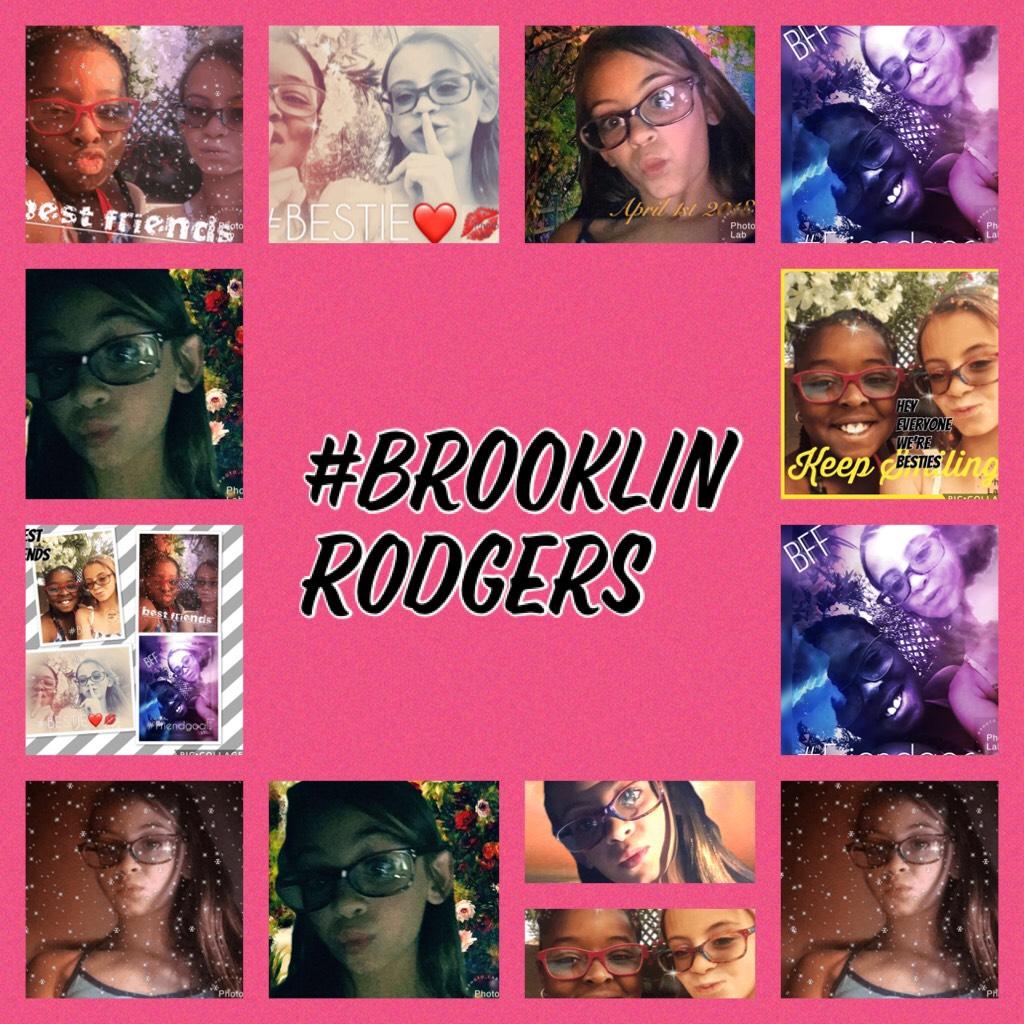 #Brooklin Rodgers # My Best Friend Forever #Always Together 
