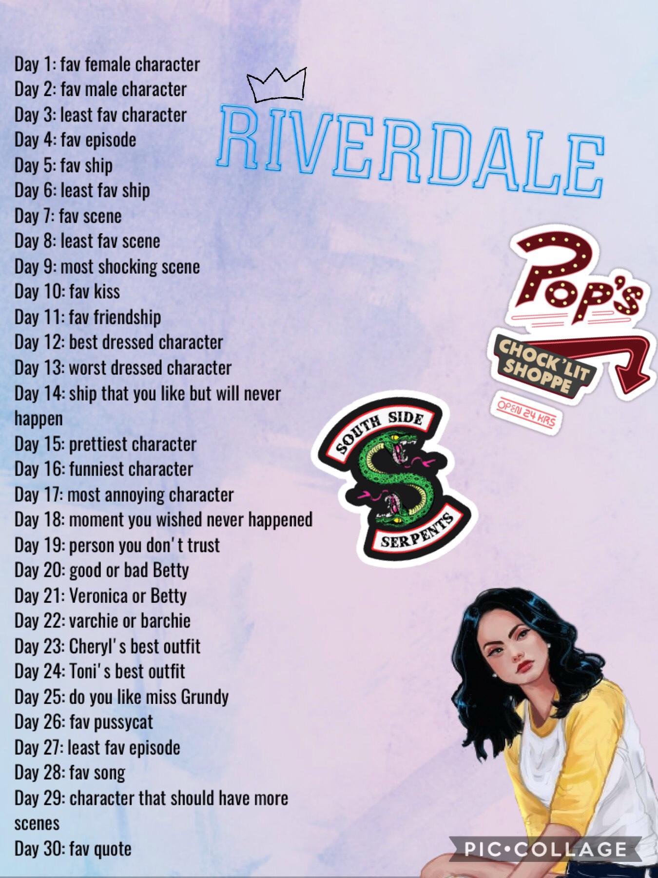 Riverdale Challenge:
Make a post that shows the answers to these questions/ shows the topic.