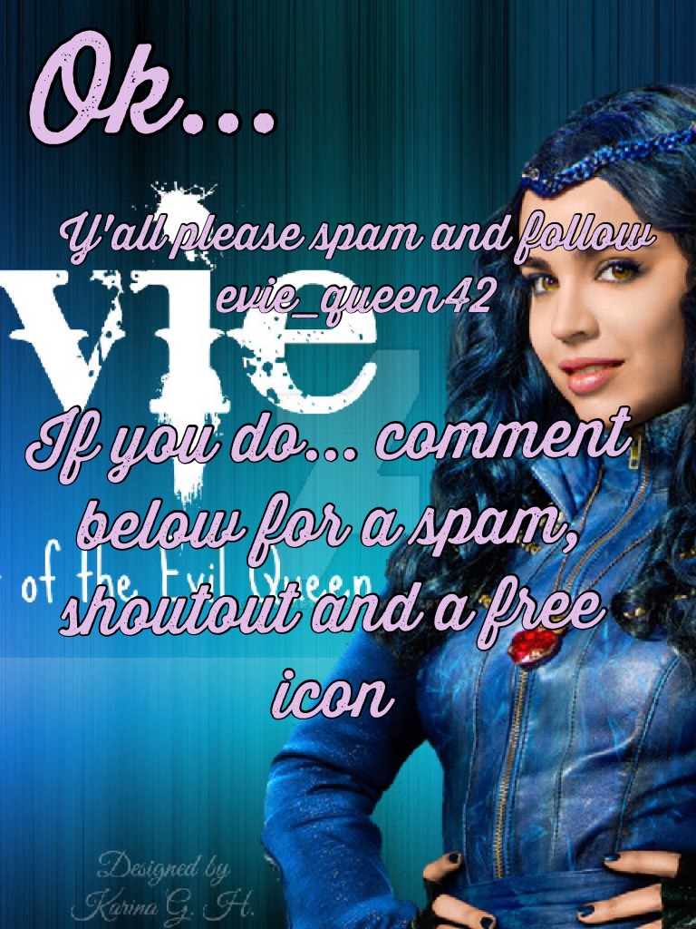 Please spam and follow evie_queen42 for a reward