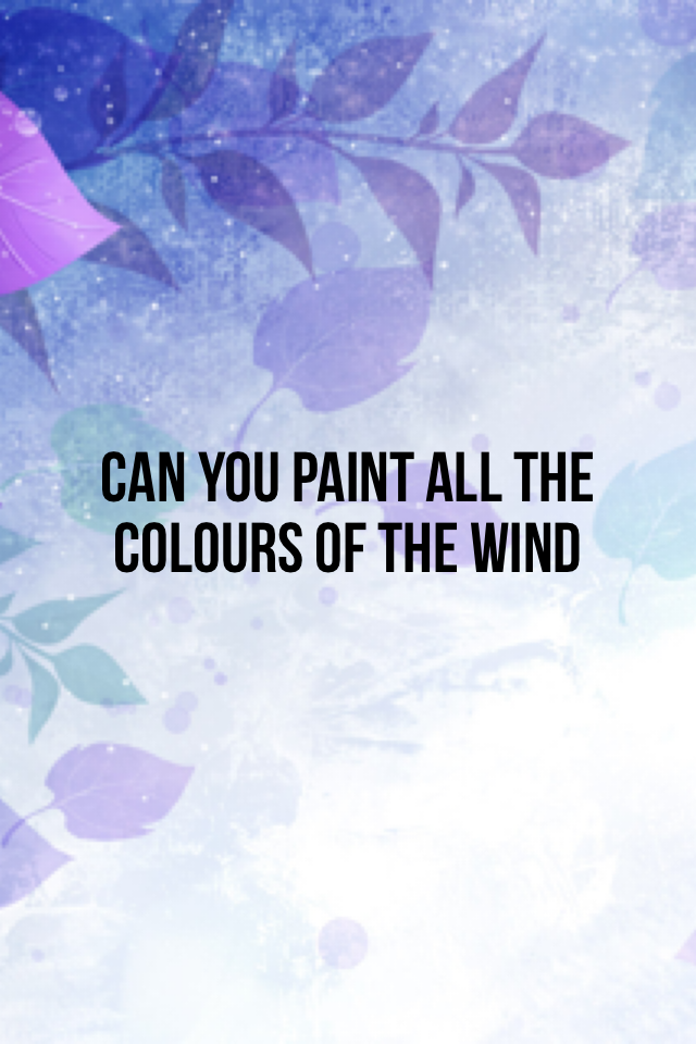 Can you paint all the colours of the wind