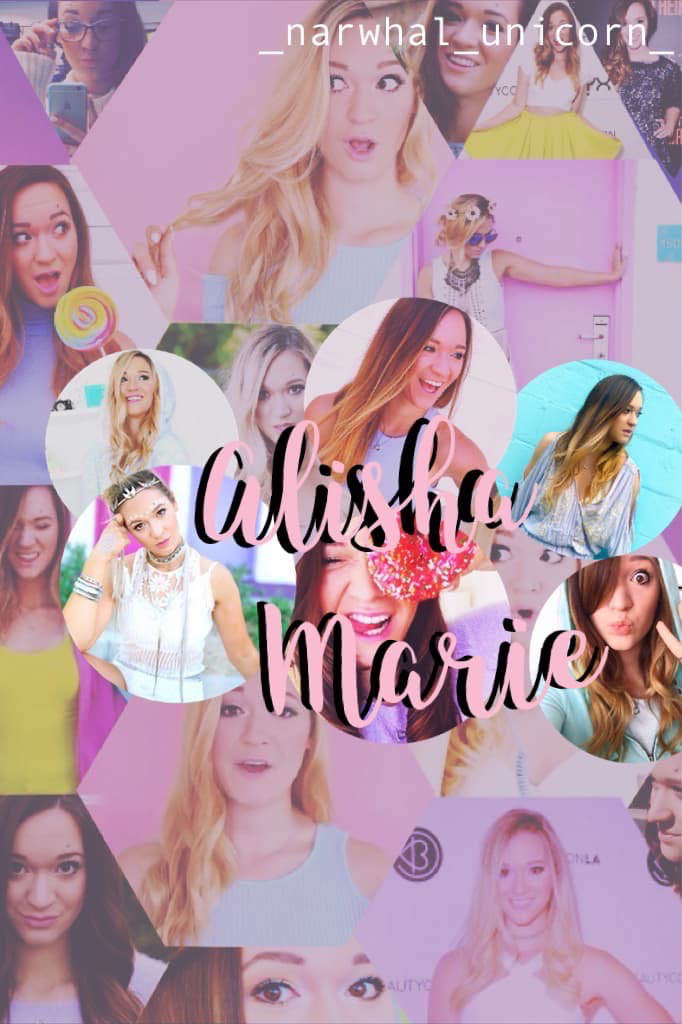 Alisha Marie ~ Youtuber