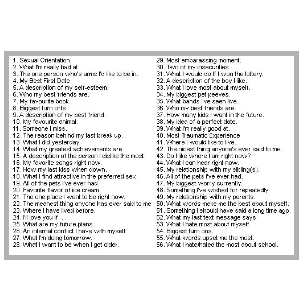 I don't have any edit ideas so ask me any of these!!! 

DO ITTTT 