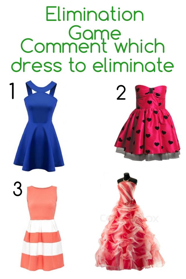 Elimination Game
Comment down below which dress to eliminate