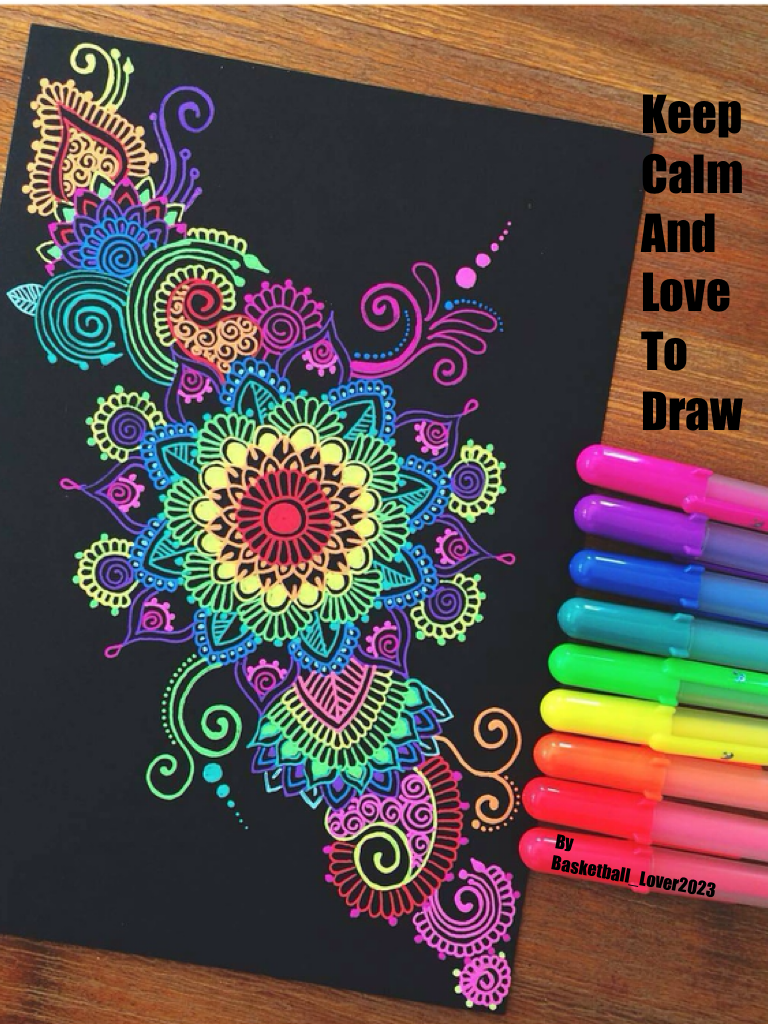 Keep Calm And Love To Draw 
