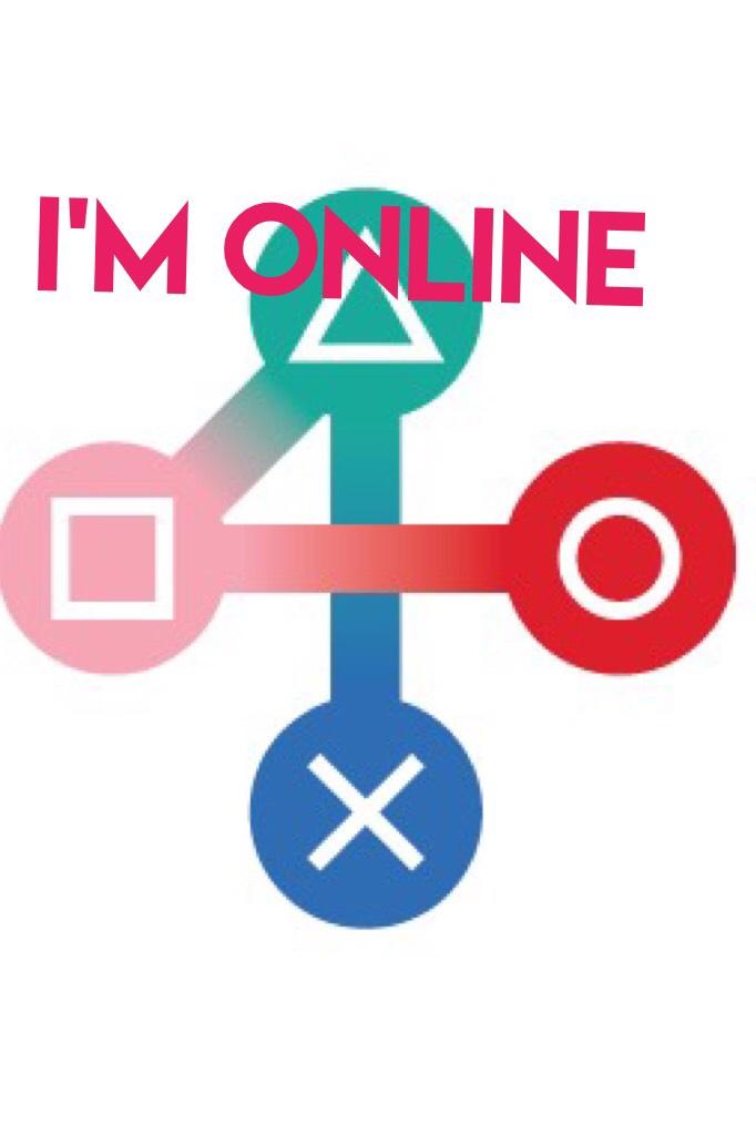 I’m online