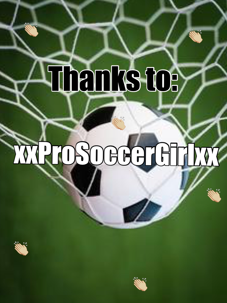 Thanks xxProSoccerGirlxx for liking all my colleges, you are the best!!!!!!